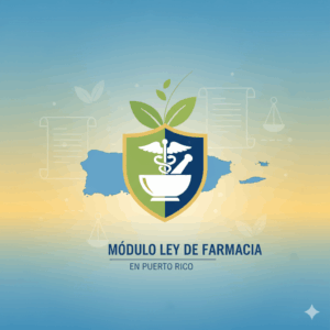 Módulo - Ley de Farmacia en Puerto Rico